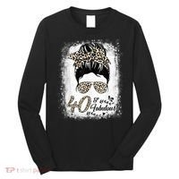 40 Years Old Fabulous Messy Bun Leopard 40th Birthday Long Sleeve Shirt thumb 0