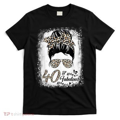 40 Years Old Fabulous Messy Bun Leopard 40th Birthday T-Shirt