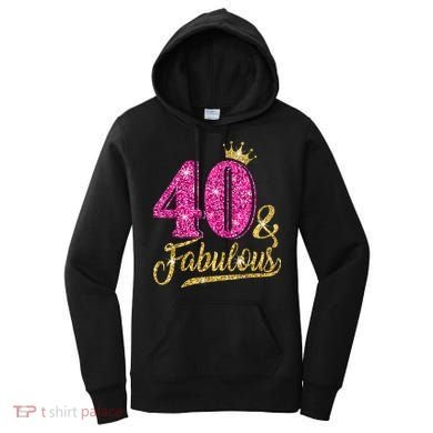 40 Years Old Gift 40 & Fabulous 40th Birthday Pink Crown Women's Hoodie