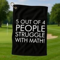 5 Out Of 4 People Struggle With Math Golf Towel thumb 1