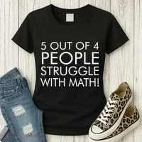 5 Out Of 4 People Struggle With Math Women's T-Shirt thumb 3