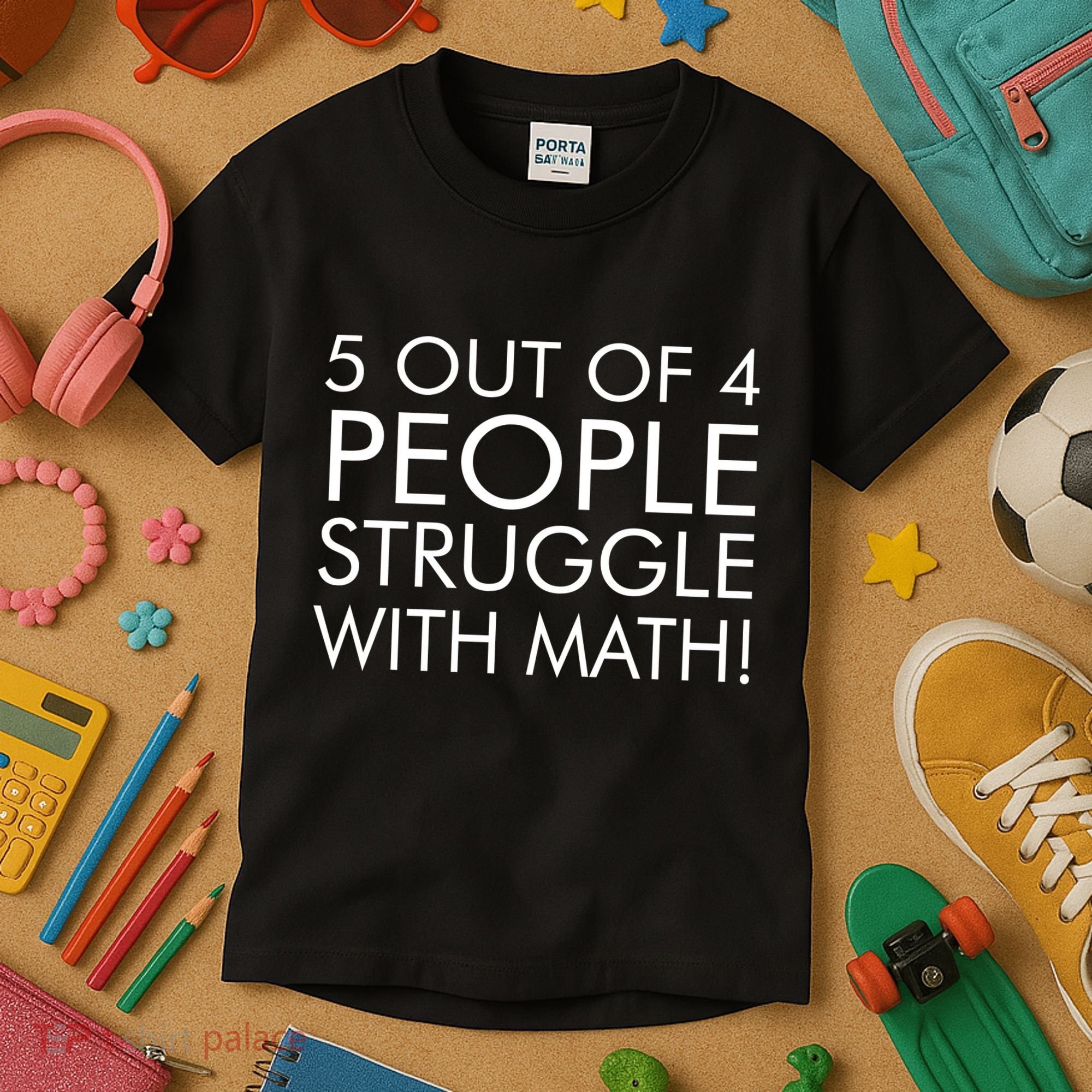 5 Out Of 4 People Struggle With Math Kids T-Shirt