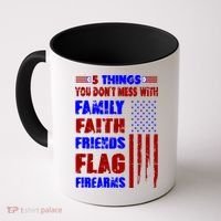 5 Things You Do Not Mess With Pro America Coffee Mug thumb 0