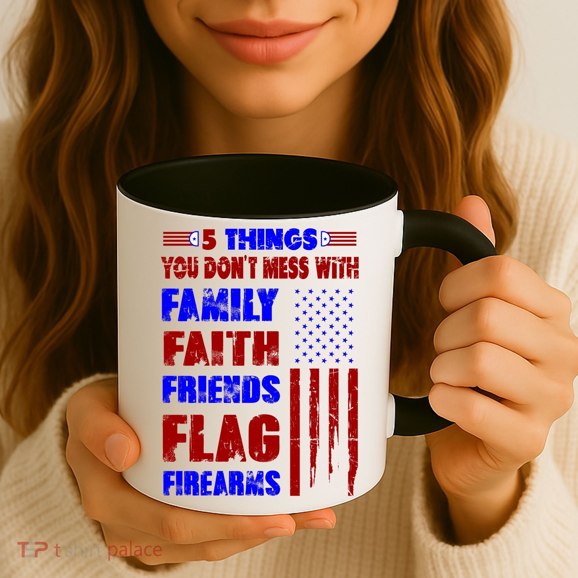 5 Things You Do Not Mess With Pro America Coffee Mug