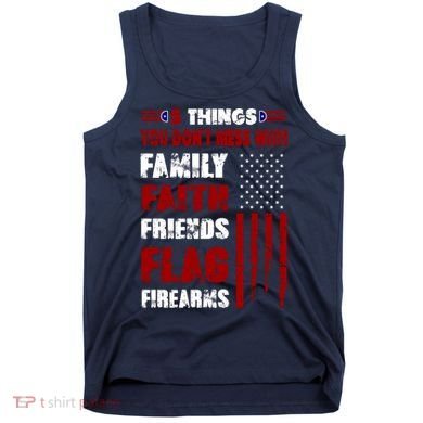5 Things You Do Not Mess With Pro America Tank Top
