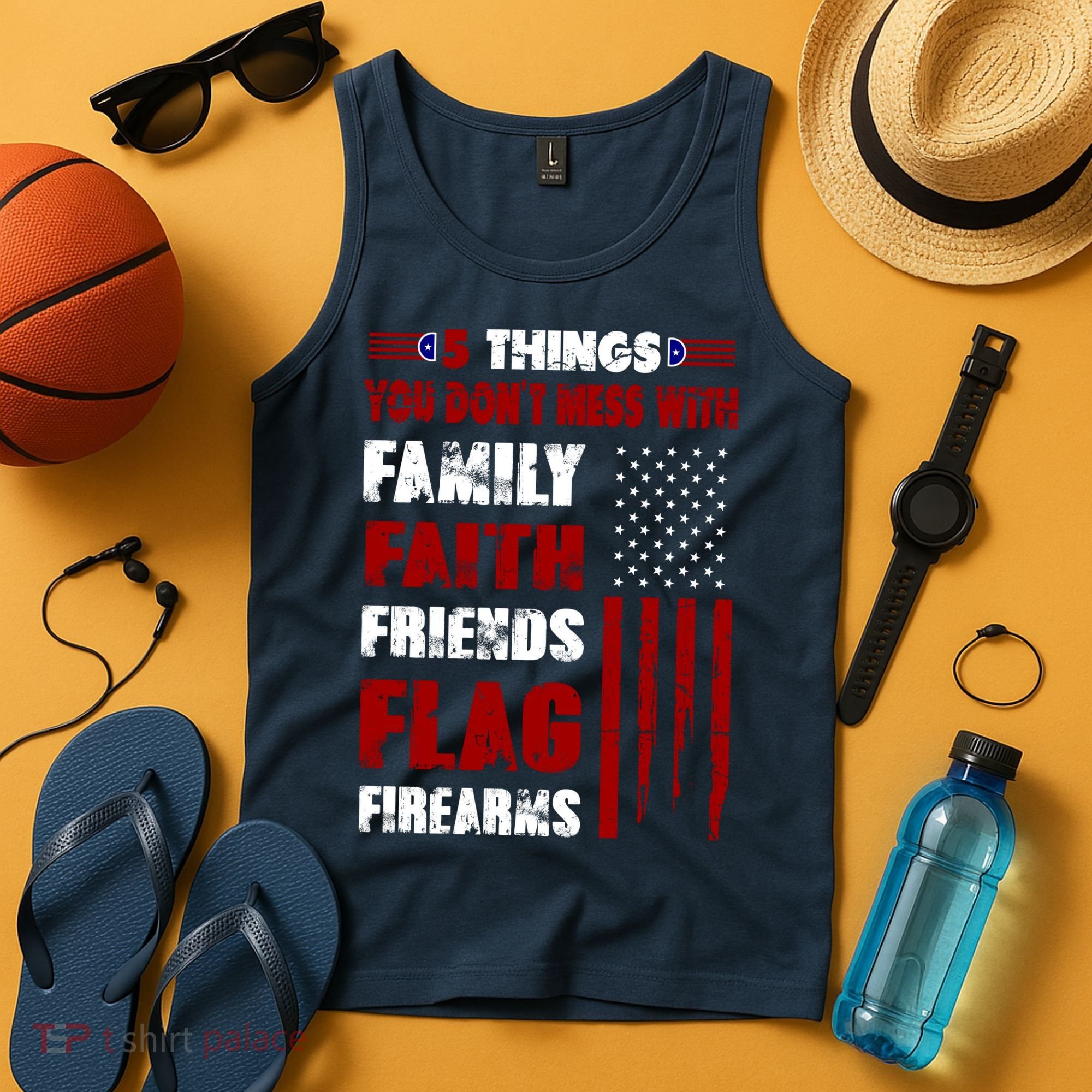 5 Things You Do Not Mess With Pro America Tank Top