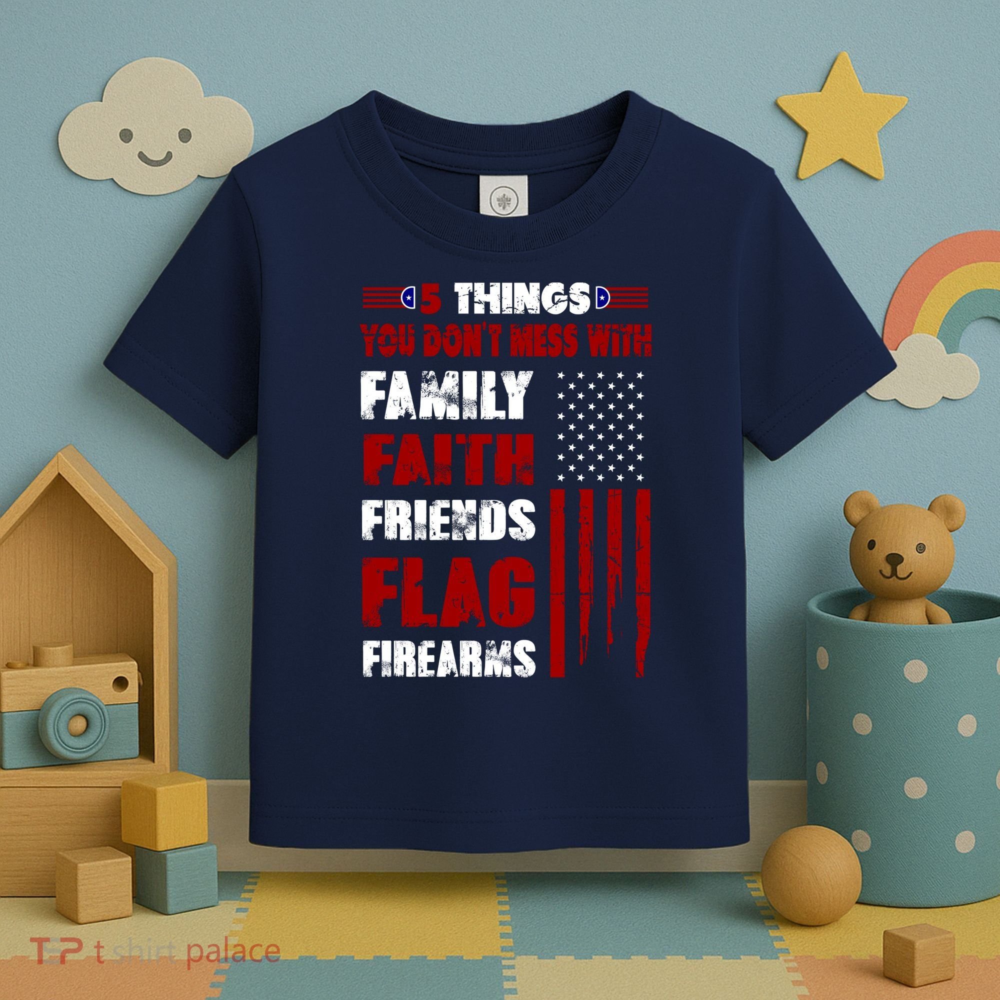 5 Things You Do Not Mess With Pro America Toddler T-Shirt