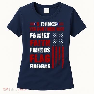 5 Things You Do Not Mess With Pro America Women's T-Shirt