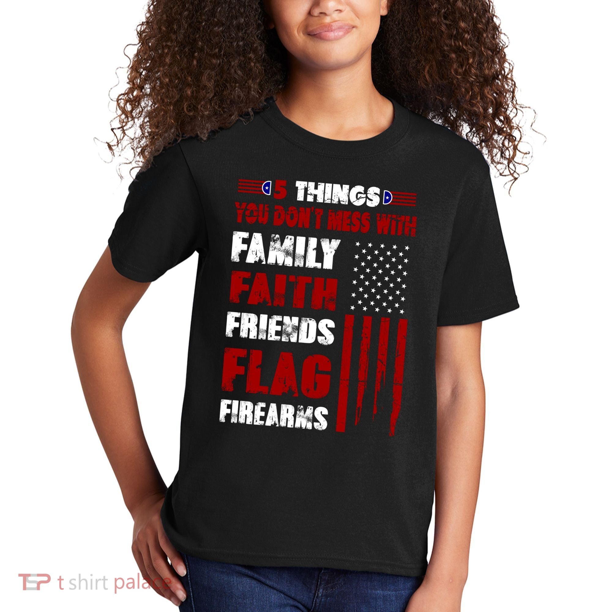 5 Things You Do Not Mess With Pro America Kids T-Shirt