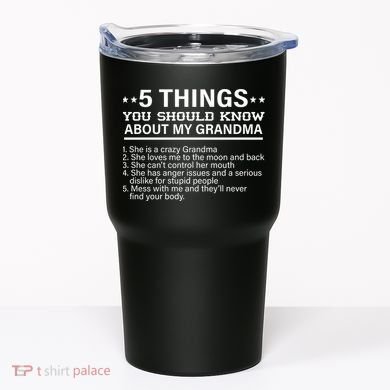 5 Things You Should Know About My Crazy Grandma Tumbler