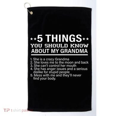 5 Things You Should Know About My Crazy Grandma Golf Towel