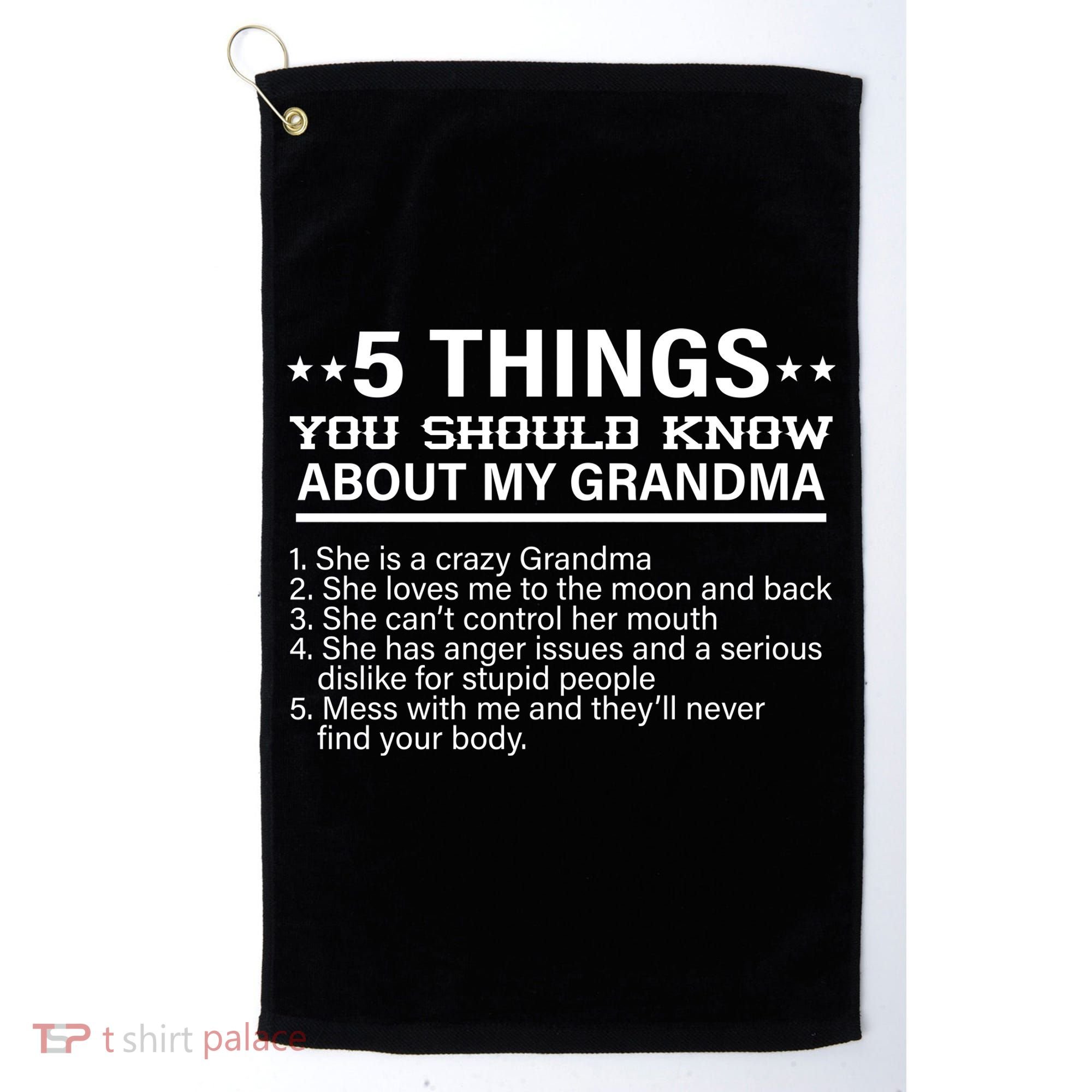 5 Things You Should Know About My Crazy Grandma Golf Towel