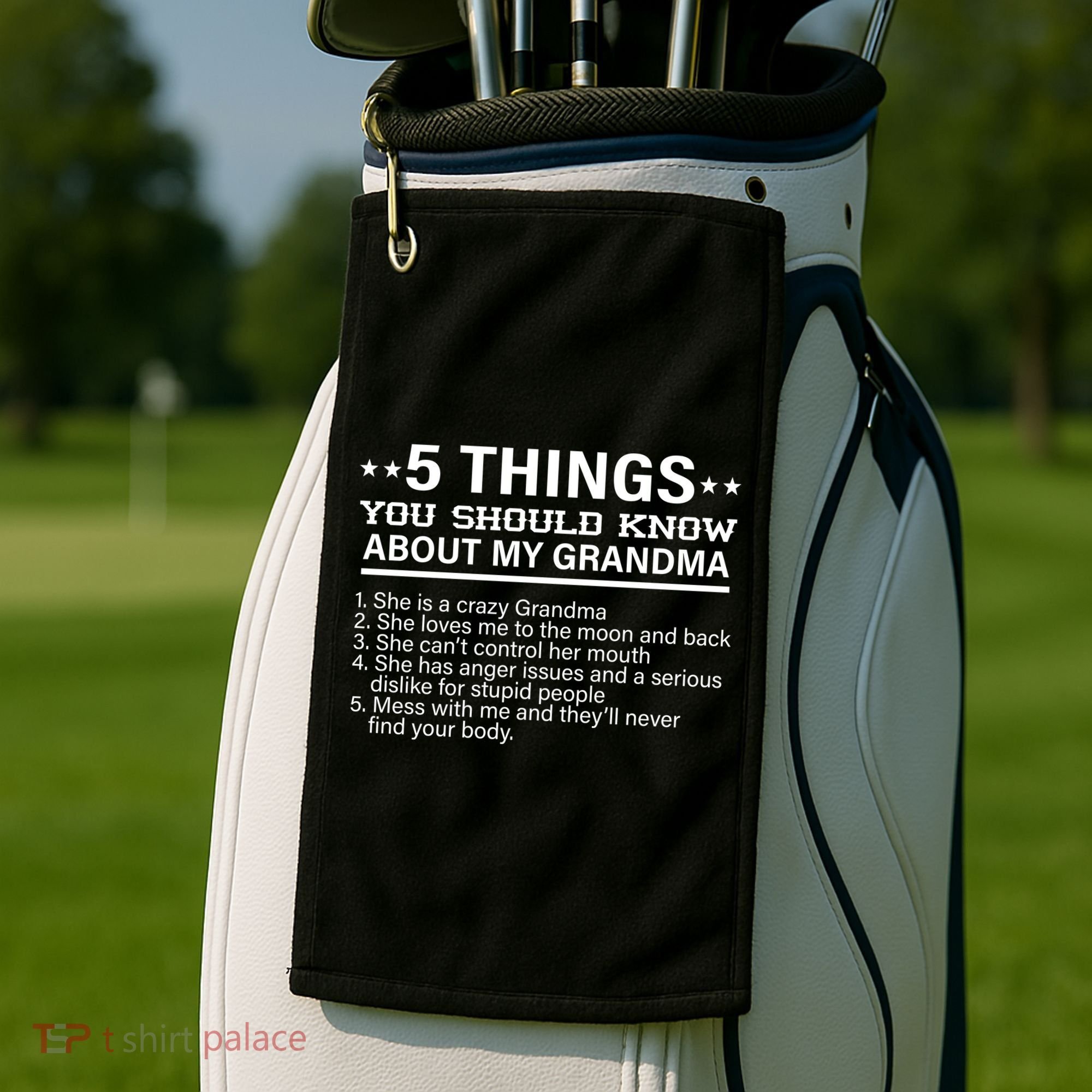5 Things You Should Know About My Crazy Grandma Golf Towel