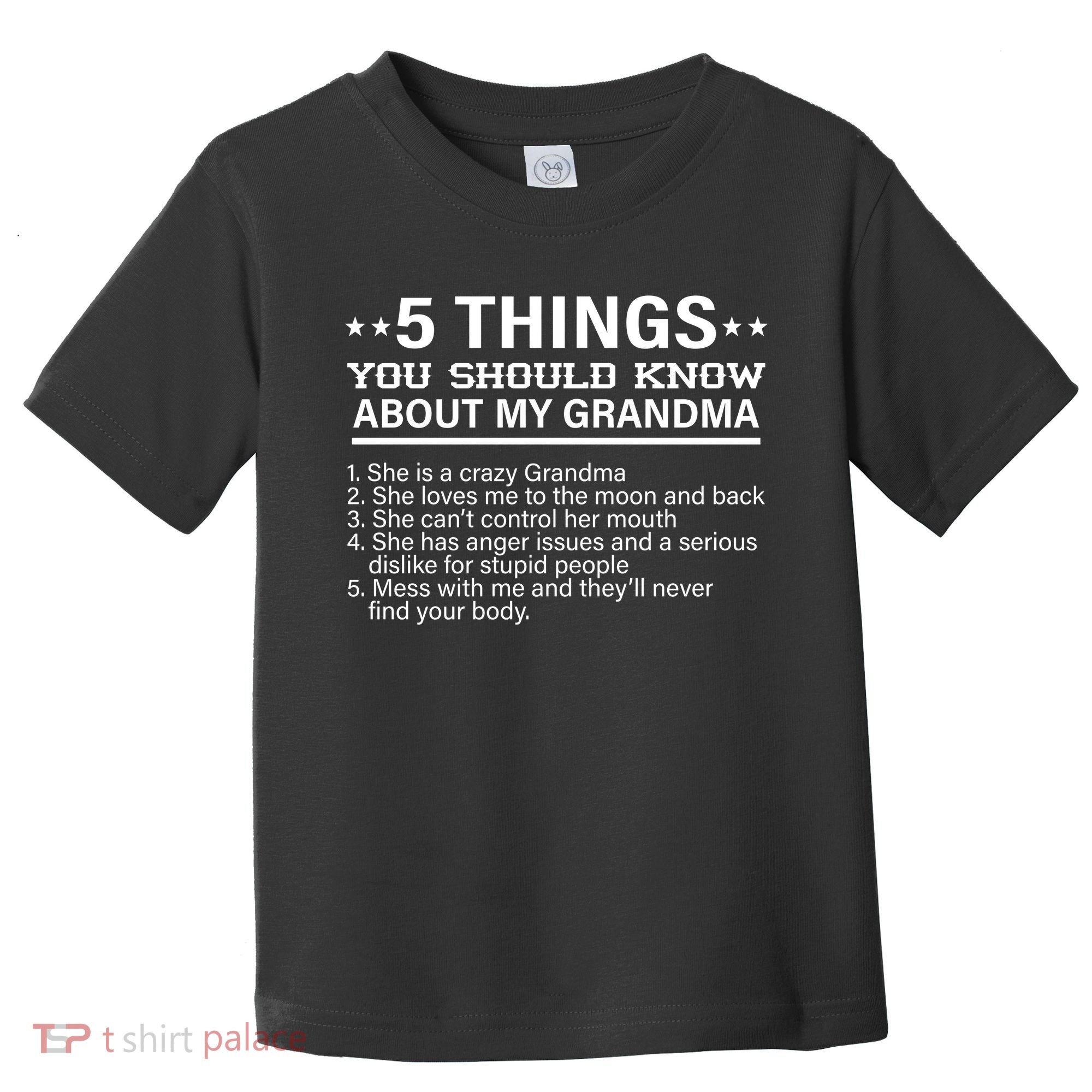 5 Things You Should Know About My Crazy Grandma Toddler T-Shirt