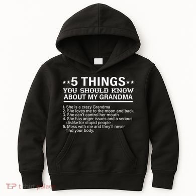 5 Things You Should Know About My Crazy Grandma Kids Hoodie