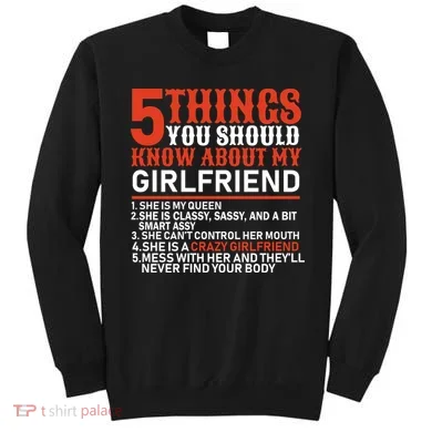 5 Things You Should Know About My Girlfriend Sweatshirt