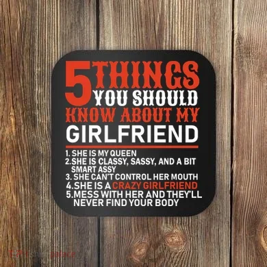 5 Things You Should Know About My Girlfriend Coaster