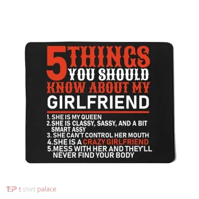 5 Things You Should Know About My Girlfriend Mousepad