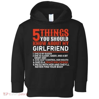 5 Things You Should Know About My Girlfriend Toddler Hoodie