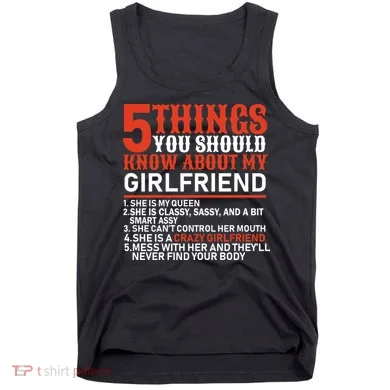 5 Things You Should Know About My Girlfriend Tank Top