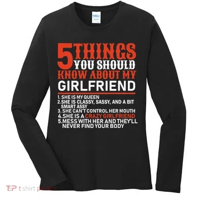 5 Things You Should Know About My Girlfriend Women's Long Sleeve Shirt