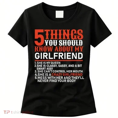 5 Things You Should Know About My Girlfriend Women's T-Shirt