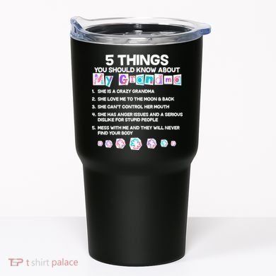5 Things You Should Know About My Grandma Tumbler