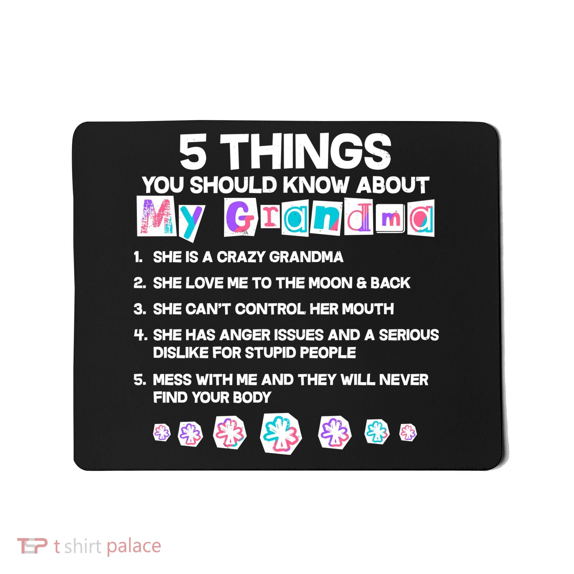 5 Things You Should Know About My Grandma Mousepad