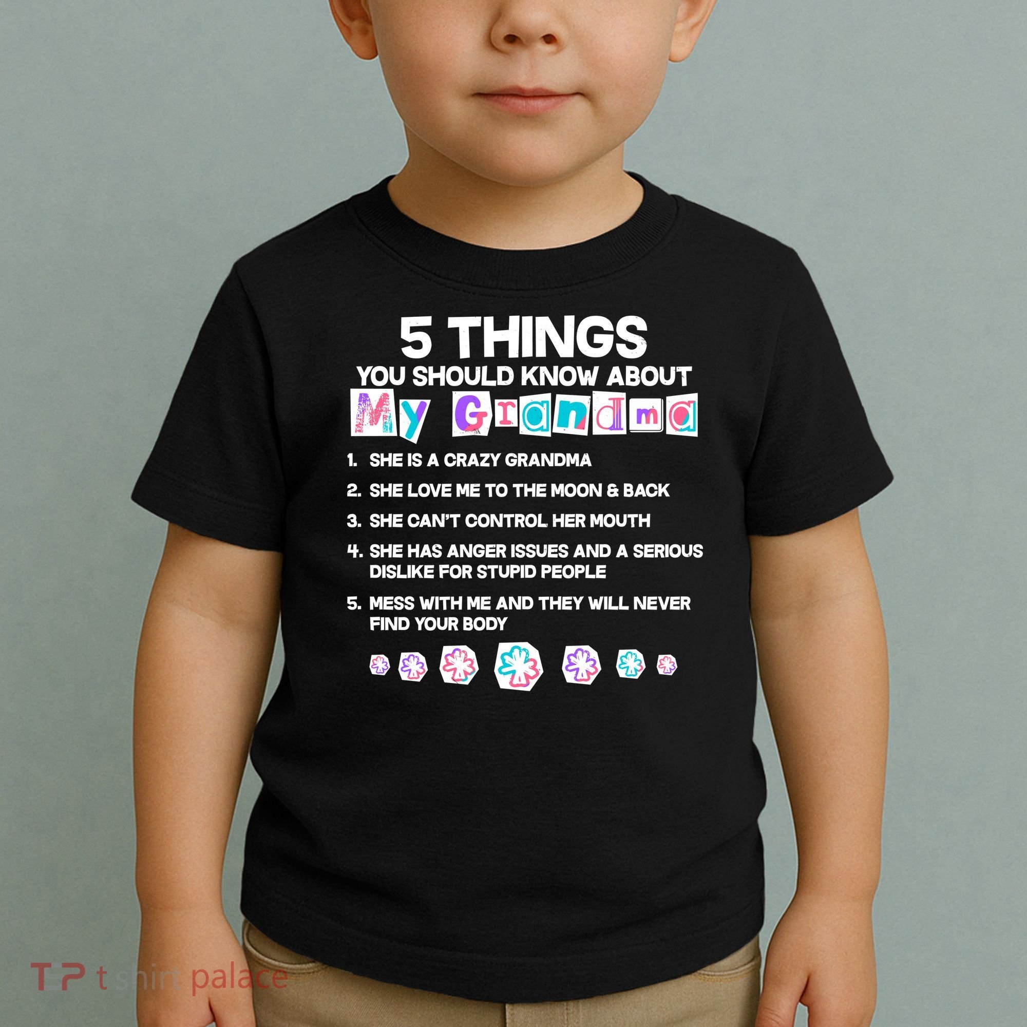 5 Things You Should Know About My Grandma Toddler T-Shirt