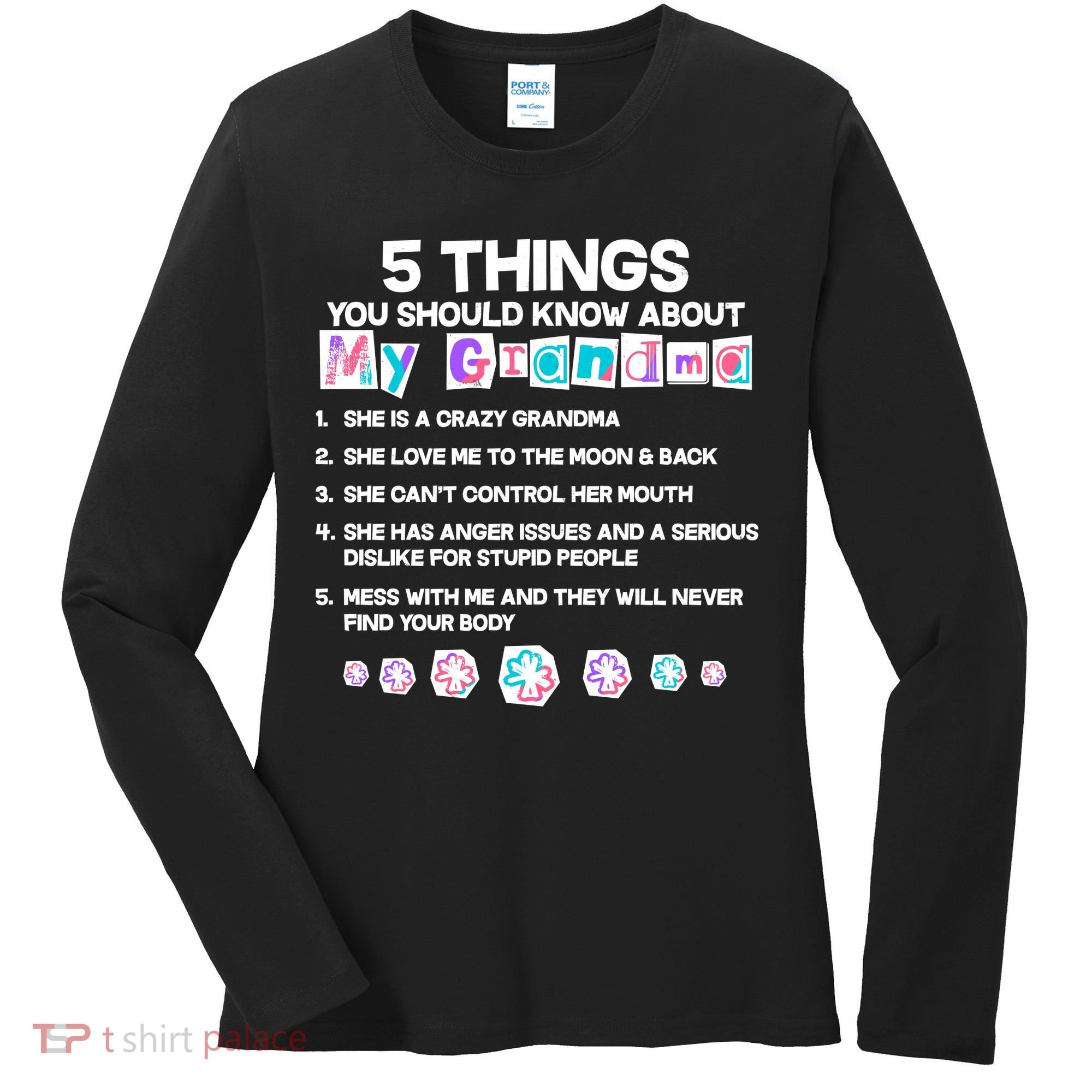 5 Things You Should Know About My Grandma Women's Long Sleeve Shirt
