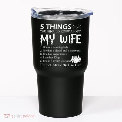 5 Things You Should Know About My Wife Tumbler