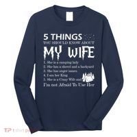 5 Things You Should Know About My Wife Long Sleeve Shirt thumb 0