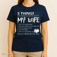 5 Things You Should Know About My Wife T-Shirt thumb 4