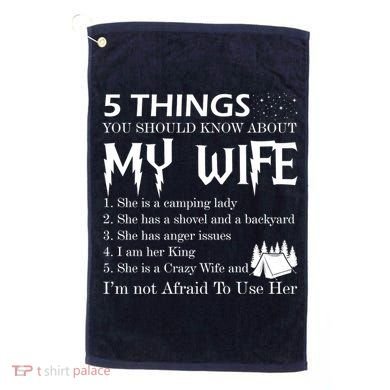 5 Things You Should Know About My Wife Golf Towel