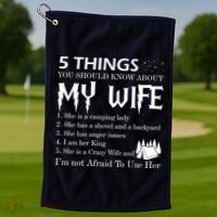5 Things You Should Know About My Wife Golf Towel thumb 1