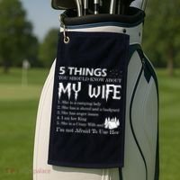 5 Things You Should Know About My Wife Golf Towel thumb 2