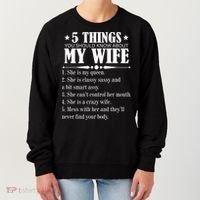 5 Things You Should Know About My Wife Funny Women's Sweatshirt thumb 0
