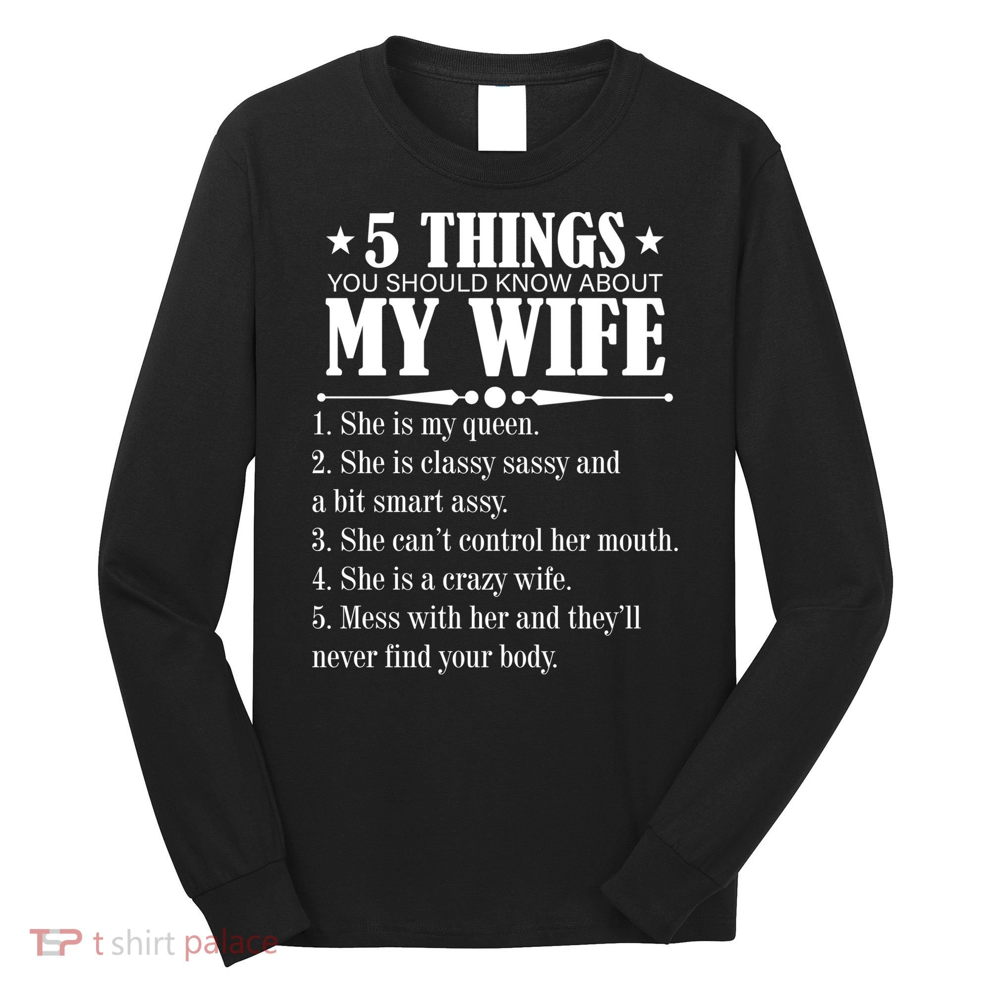 5 Things You Should Know About My Wife Funny Long Sleeve Shirt