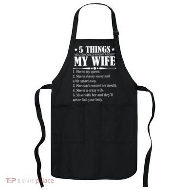 5 Things You Should Know About My Wife Funny Apron