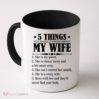 5 Things You Should Know About My Wife Funny Coffee Mug