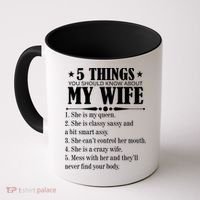 5 Things You Should Know About My Wife Funny Coffee Mug thumb 0