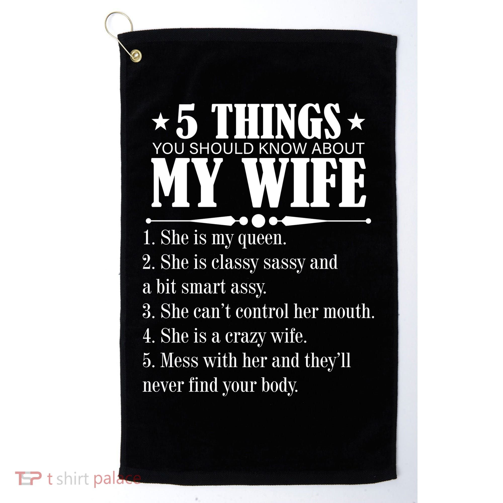 5 Things You Should Know About My Wife Funny Golf Towel