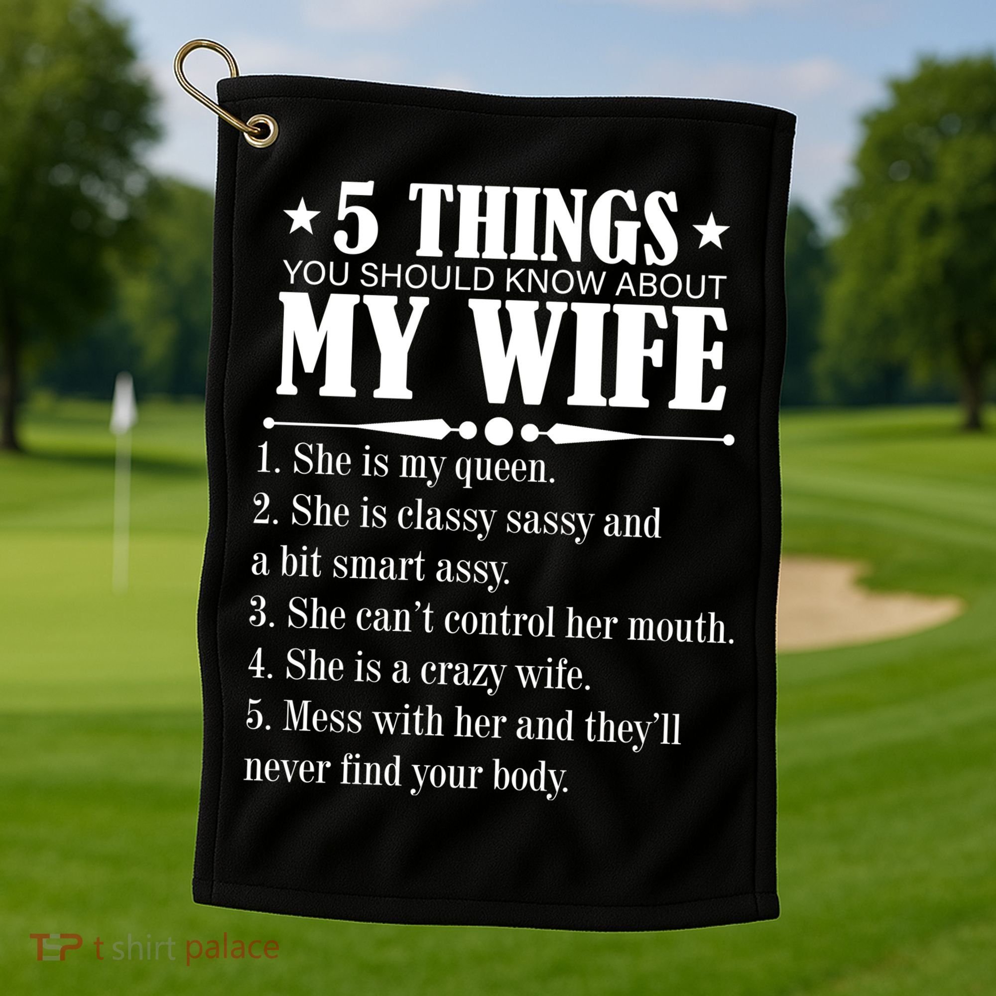 5 Things You Should Know About My Wife Funny Golf Towel