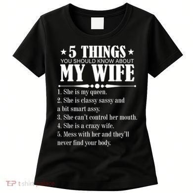 5 Things You Should Know About My Wife Funny Women's T-Shirt