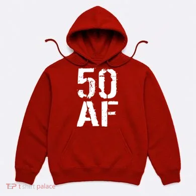 50 AF 50th Birthday Hoodie