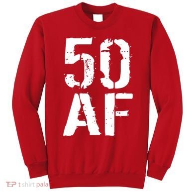 50 AF 50th Birthday Sweatshirt