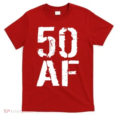 50 AF 50th Birthday T-Shirt