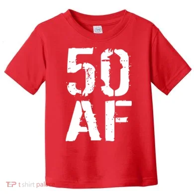 50 AF 50th Birthday Toddler T-Shirt