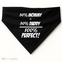 50 Mommy Plus 50 Daddy Equals 100 Percent Perfect USA-Made Doggie Bandana thumb 0