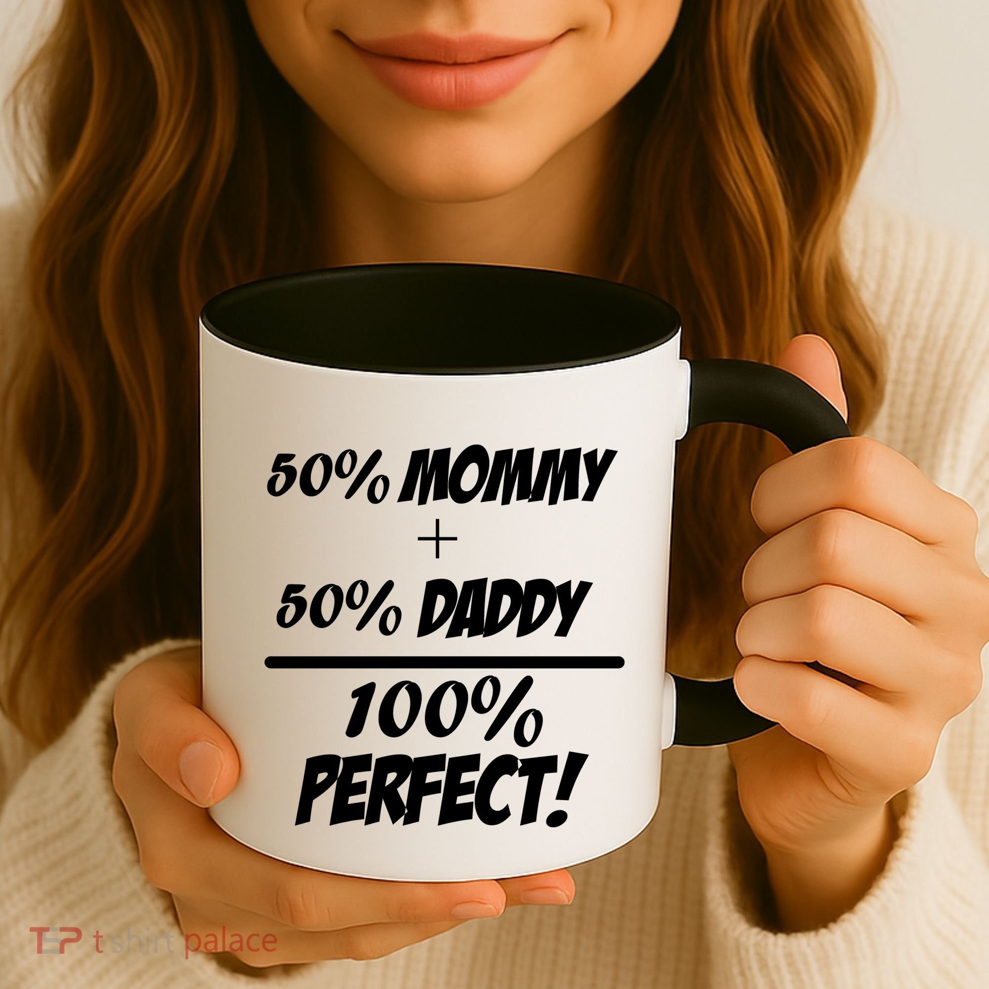 50 Mommy Plus 50 Daddy Equals 100 Percent Perfect Coffee Mug